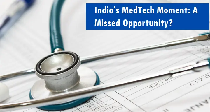 India MedTech Growth: Seizing or Missing the Opportunity