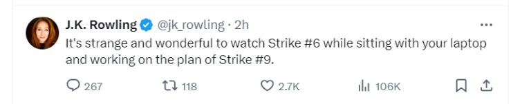Rowling at Work on Strike9 while BBC Ink Black Heart Adaptation Released