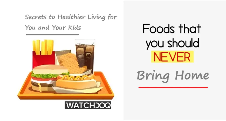 7 Foods to Keep Out of Your Home for a Healthier Family