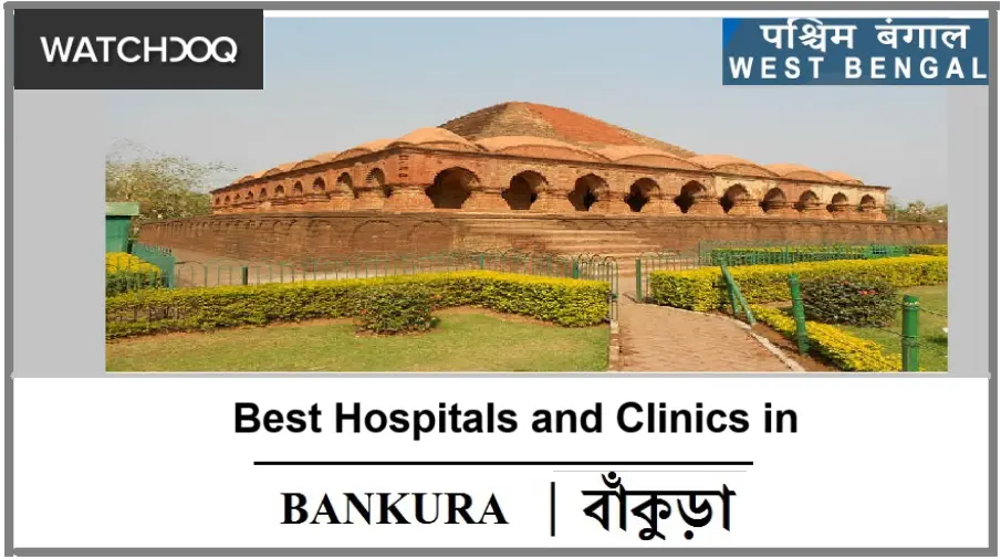Best Hospitals and Clinics in Bankura, West Bengal (2025 Guide)