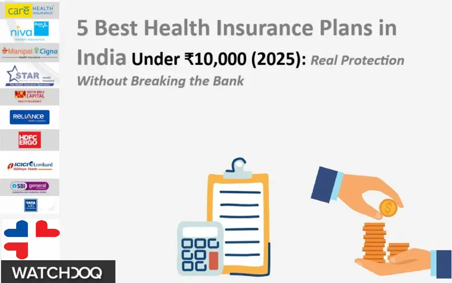 5 Best Health Insurance Plans in India Under INR 10000 (2025)