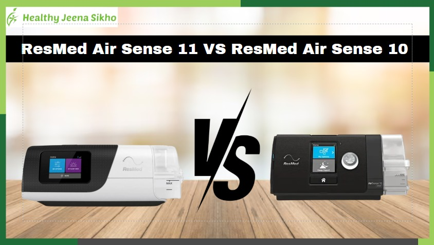 ResMed AirSense 11 vs. ResMed AirStart 10: Which CPAP Machine is Better for You?