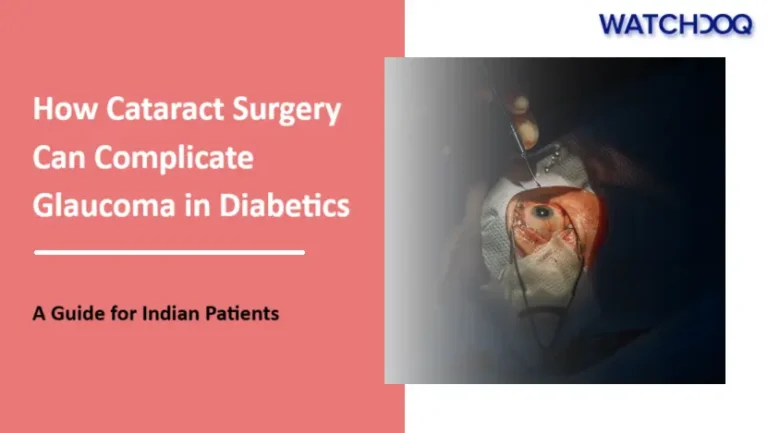 How Cataract Surgery Can Complicate Glaucoma in Diabetics: A Guide for Indian Patients