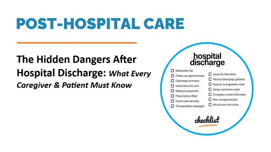 The Hidden Dangers After Hospital Discharge: What Every Caregiver and Patient Must Know