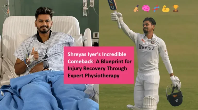 How Shreyas Iyer Defied Spinal Injury: A Physio Led Comeback Blueprint for Athletes