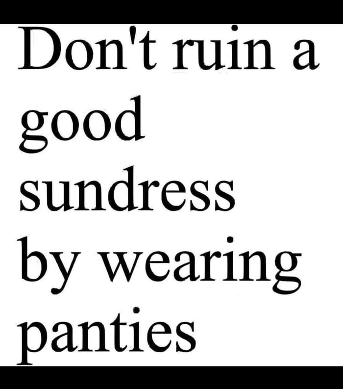 Sundress season rules.