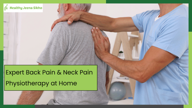 Expert Back Pain & Neck Pain Physiotherapy at Home in Chandigarh, Mohali, Kharar & Panchkula