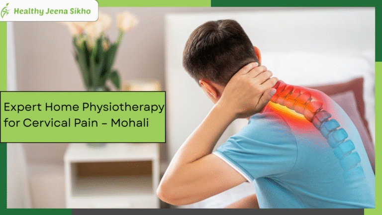 Complete Relief from Cervical Pain: Expert Physiotherapy at Home in Mohali